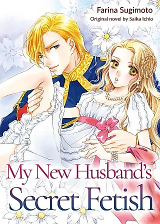 Cover image for the manga called My New Husband’s Secret Fetish