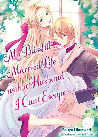 Cover image for the manga called My Blissful Married Life with a Husband I Can't Escape