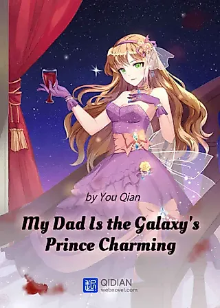 Cover image for the novel called My Dad Is the Galaxy's Prince Charming