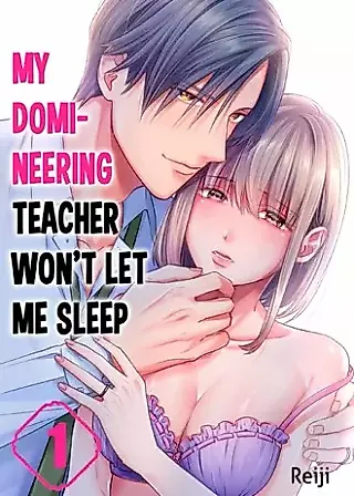 Cover image for the manga called My Domineering Teacher Won't Let Me Sleep