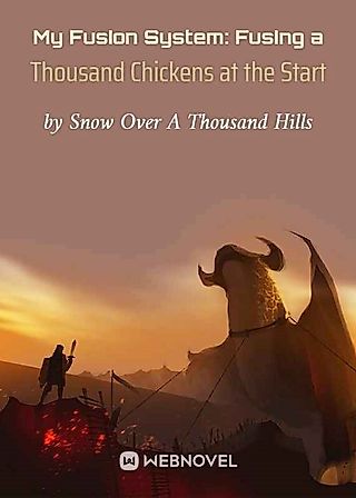 Cover image for the novel called My Fusion System: Fusing a Thousand Chickens at the Start