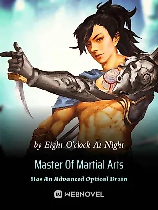 Cover image for the novel called Master Of Martial Arts Has An Advanced Optical Brain