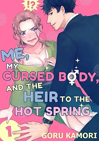 Cover image for the manga called Me, My Cursed Body, and the Heir to the Hot Spring