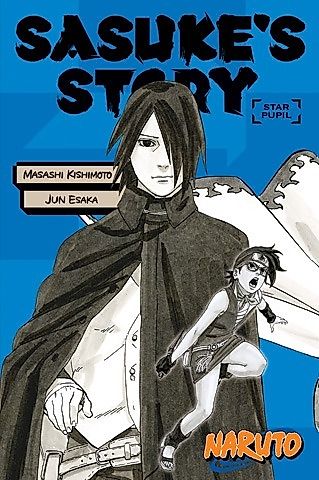 Cover image for the novel called Naruto: Sasuke’s Story - Star Pupil
