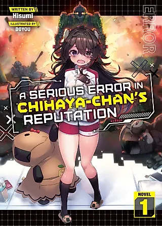 Cover image for the novel called A Serious Error in Chihaya-chan's Reputation