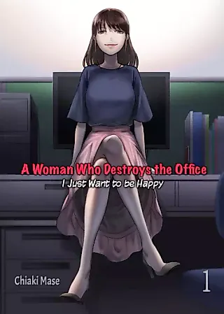 Cover image for the manga called A Woman Who Destroys the Office: I Just Want to be Happy