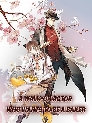 Cover image for the novel called A Walk-on Actor Who Wants to Be A Baker