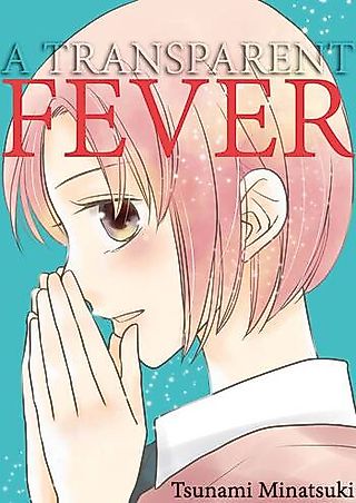 Cover image for the manga called A Transparent Fever