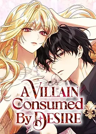 Cover image for the manhwa called A Villain Consumed by Desire
