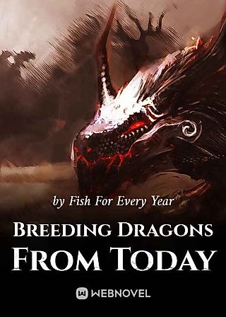 Cover image for the novel called Breeding Dragons From Today