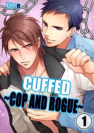 Cover image for the manga called Cuffed ~Cop and Rogue~