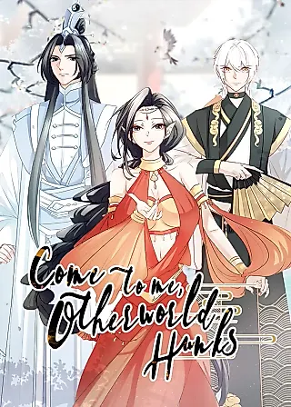 Cover image for the manhua called Come to Me, Otherworld Hunks