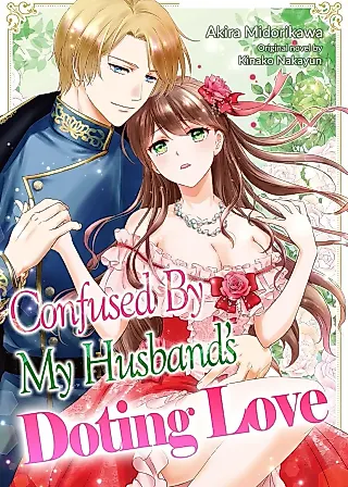 Cover image for the manga called Confused By My Husband's Doting Love