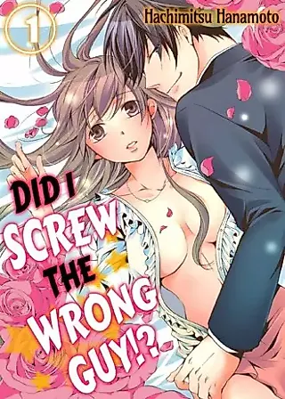 Cover image for the manga called Did I Screw the Wrong Guy!?