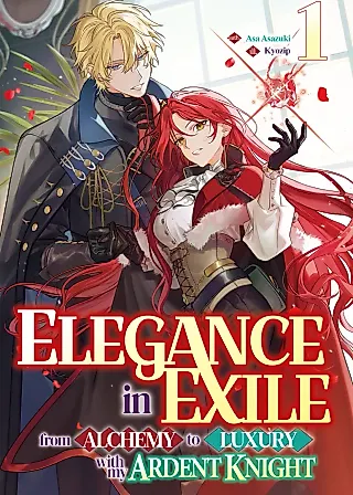 Cover image for the novel called Elegance in Exile: From Alchemy to Luxury with My Ardent Knight