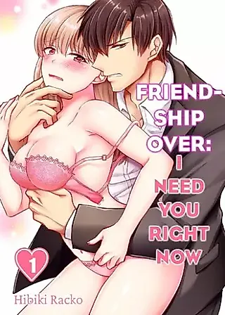Cover image for the manga called Friendship Over: I Need You Right Now
