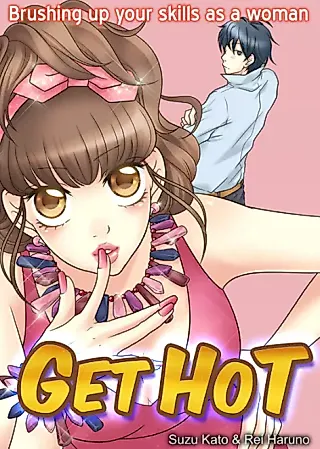 Cover image for the manga called Get hot: Brushing up your skills as a woman