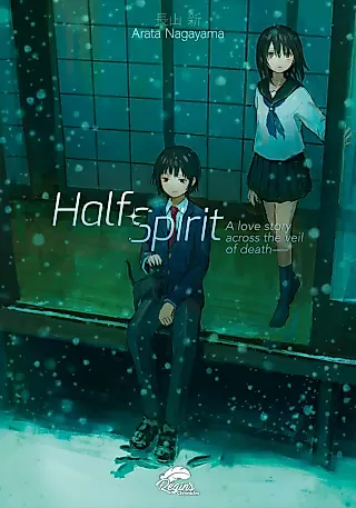 Cover image for the novel called Half Spirit: A Love Story Across the Veil of Death