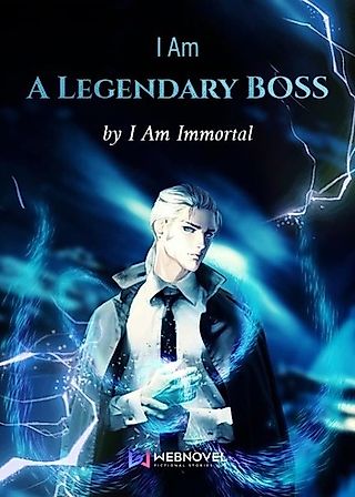 Cover image for the novel called I Am A Legendary BOSS