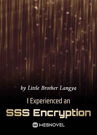 Cover image for the novel called I Experienced an SSS Encryption