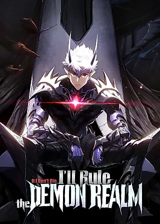 Cover image for the manhua called If I Don't Die, I'll Rule the Demon Realm