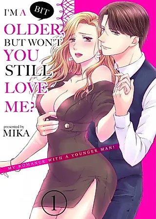 Cover image for the manga called I'm a Bit Older, but Won't You Still Love Me? -My Romance With a Younger Man!-