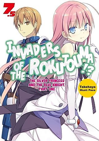 Cover image for the novel called Invaders of the Rokujouma!? The Silver Princess and the Blue Knight