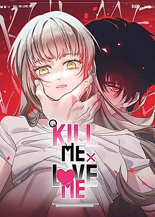 Cover image for the manhua called Kill Me Love Me
