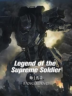 Cover image for the novel called Legend of the Supreme Soldier