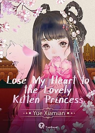 Cover image for the novel called Lose My Heart to the Lovely Kitten Princess