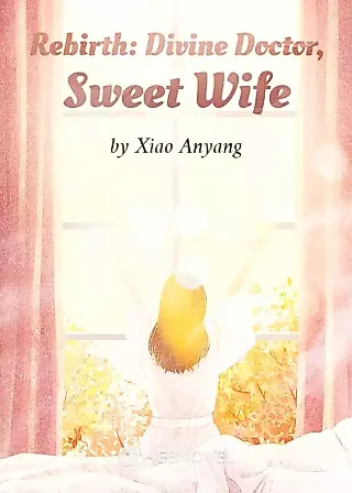 Cover image for the novel called Rebirth: Divine Doctor, Sweet Wife