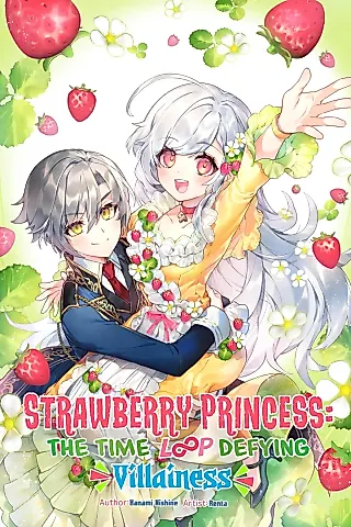 Cover image for the novel called Strawberry Princess: The Time Loop Defying Villainess