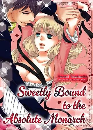 Cover image for the manga called Sweetly Bound to the Absolute Monarch