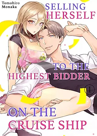 Cover image for the manga called Selling Herself To The Highest Bidder On The Cruise Ship