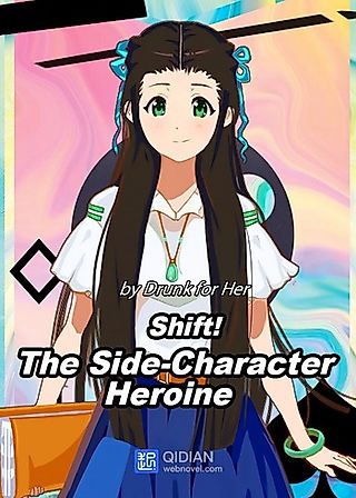 Cover image for the novel called Shift! The Side-Character Heroine