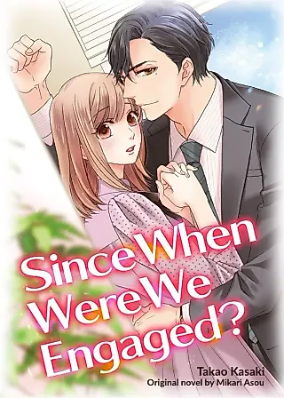 Cover image for the manga called Since When Were We Engaged?