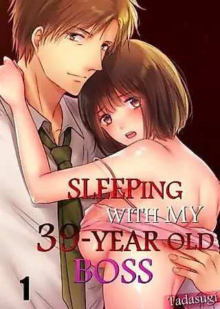 Cover image for the manga called Sleeping With My 39-Year Old Boss