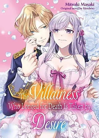 Cover image for the manga called The Villainess Who Longed for Death Is Taken by Desire