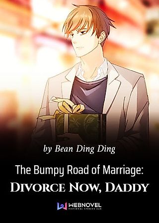 Cover image for the novel called The Bumpy Road of Marriage: Divorce Now, Daddy