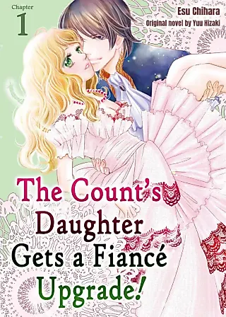 Cover image for the manga called The Count's Daughter Gets a Fiance Upgrade!