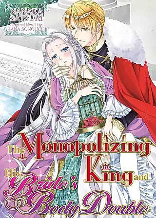 Cover image for the manga called The Monopolizing King and His Bride’s Body Double