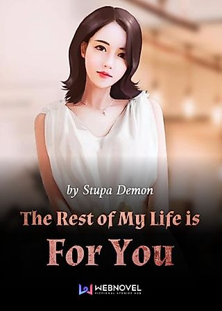 Cover image for the novel called The Rest of My Life is For You