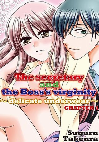Cover image for the manga called The Secretary and the Boss's Virginity: Delicate Underwear