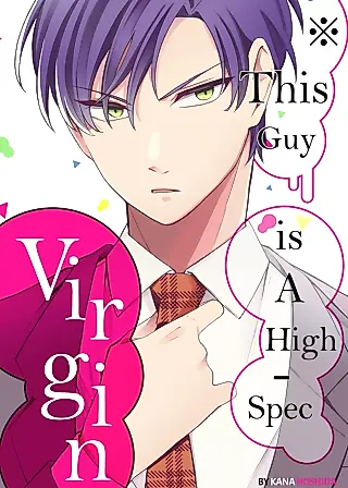 Cover image for the manga called This Guy Is a High-Spec Virgin