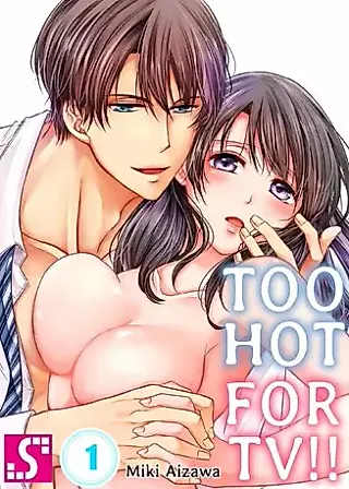 Cover image for the manga called Too Hot for TV!!