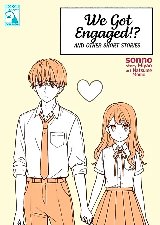 Cover image for the manga called We Got Engaged!? And Other Short Stories