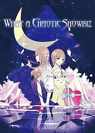 Cover image for the manhua called What a Chaotic Showbiz!