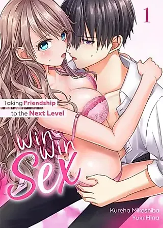 Cover image for the manga called Win-Win Sex: Taking Friendship to the Next Level
