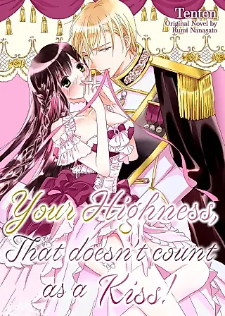 Cover image for the manga called Your Highness, That Doesn't Count as a Kiss!