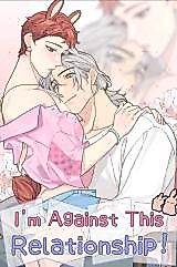 Cover image for the manhua called I'm Against This Relationship